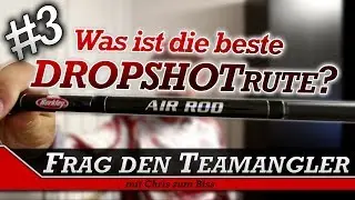 WAS IST DIE BESTE DROPSHOTRUTE? - Frag den Teamangler #3 - Mit Chris zum Biss