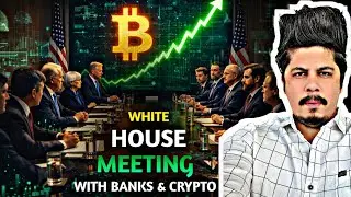 White House Meeting With Banks & Crypto Leaders