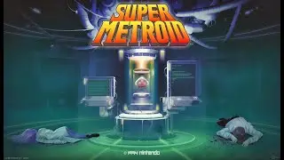 SUPER METROID!!!!!!!! Part 1.5