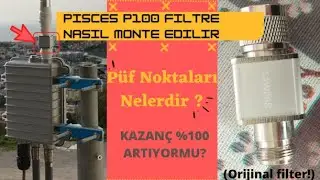 Pisces P100 Filtre nasıl monte edilir p&uuml;f noktaları nelerdir ? (Orjinal Filter)