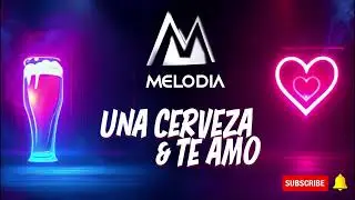 🔥 2 CLÁSICOS ENGANCHADOS 🔥 “Te Amo” + “Una Cerveza” | Covers by Melod-IA