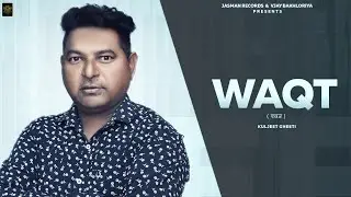 Waqt (Official Video) | Kuljeet Gheeti | Jasman Records | Latest Song 2022