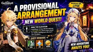 🔥 A Provisional Arrangement Quest Guide | Ride the Elevator | Genshin Impact