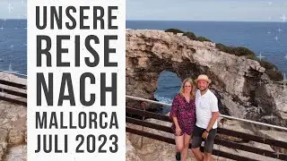 Unsere Reise nach Mallorca im Juli 2023 - Platja de Palma, Valldemossa, Alcudia, Es Trenc, u.a. VLOG