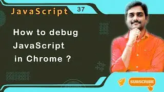 How to Debug JavaScript in Chrome - JavaScript Tutorial 37 🚀