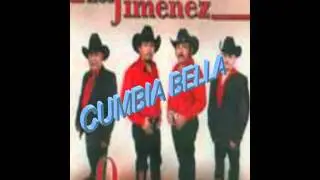 LOS JIMENEZ(CUMBIA BELLA)
