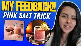 PINK SALT TRICK - ( MY FEEDBACK!! ) - PINK SALT TRICK FOR WEIGHT LOSS - PINK SALT HOMEMADE RECIPE