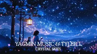 YAGMIN MUSIC & Tyler.l -  Crystal skies | Chillhop 2026 | Study &bull; Relax &bull; Sleep** 🎧
