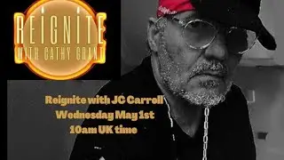 J C Caroll LIVE on Reignite with Cathy Grant ( Weds 1st May 2024)