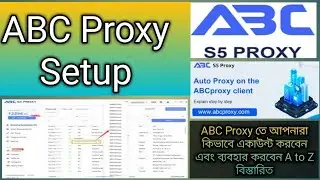 How To Setup ABC Proxy | How to create an account and use ABC Proxy A to Z details