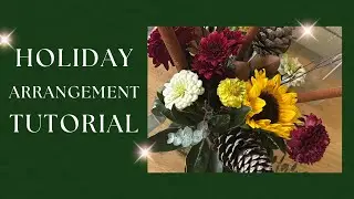 Holiday Arrangement Tutorial