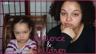 Patience & Children (MemeAthroughZ) #guest411momma