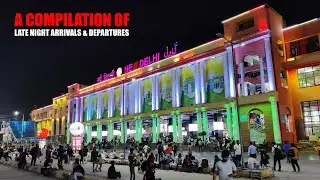 Late Night Arrivals & Departures From New Delhi Railway Station