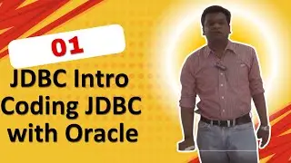 01 - JDBC introduction & Coding JDBC with Oracle Database