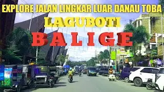 Explore Jalan Lingkar Luar DANAU TOBA. Part #01 : Laguboti-Balige, Toba Samosir.