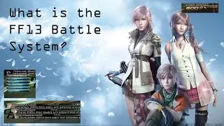 Explaining the Final Fantasy 13 battle system
