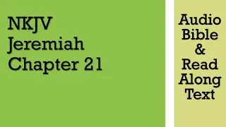 Jeremiah 21 - NKJV (Audio Bible & Text)