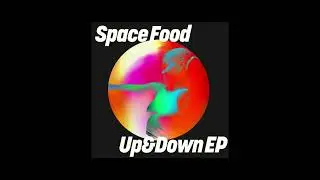 Space Food - Up & Down (Extended Mix)