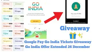 Google Pay Go India Tickets Giveaway | Go India Offer Extended 26 December