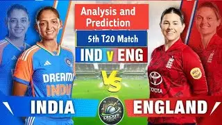 INDW vs ENGW 5thT20 | Match Analysis & Prediction  | INDW Tour of England  2025 | Who Will Win Match
