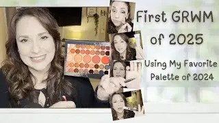 First GRWM of 2025 🎊 | Using My Favorite Palette of 2024 | Some of My Favorite Products