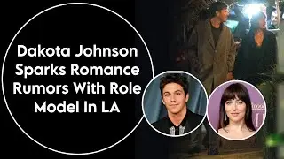 Dakota Johnson Dating Again? New PDA Fuels Speculation