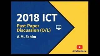 ICT (O/L) Past Paper Discussion - 2018