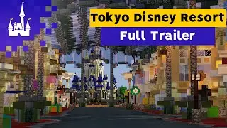Tokyo Disney Resort Full Trailer | MCParks | Minecraft