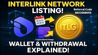 Interlink Network ITLG Listing Explained | Step-by-Step Wallet & Withdrawal Guide (2025) Telugu