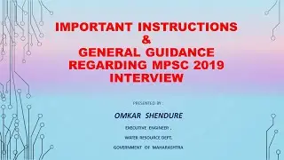 IMPORTANT INSTRUCTION & GENERAL GUIDANCE REGARDING MPSC 2019 INTERVIEW