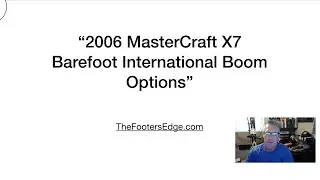 2006 MasterCraft X7 Barefoot International Boom options