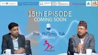 🟡 Coming Soon 🎙️ The Pharma Talk Ep 15 with Sabin Raj Shakya on Nepal&rsquo;s Pharma Marketing Vision