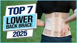 Top 7 Best Lower Back Brace 2025