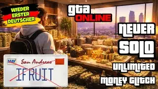 NEU SOLO UNLIMITED MONEY GLITCH (OHNE IFRUIT) KENNZEICHEN F&Uuml;R GTA 5 ONLINE (WIEDER ERSTER DEUTSCHER)