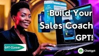 Create a GPT Closer Assistant App with ChatGPT: Your Personal Sales Coach