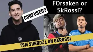 TSM Subroza thoughts On Indian Valorant Future and confused with Skrossi - Forsaken