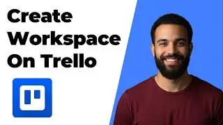 How To Create Workspace On Trello (2026 Easy Guide)