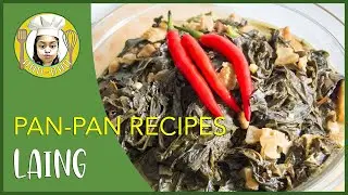 How To Cook Laing | Shredded Taro Leaves in Coconut Milk | Pan-Pan Recipes