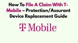 Как подать заявку в T-Mobile &ndash; Руководство по замене устройства Protection/Assurant