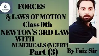 NEWTON'S 3 law and Conservation of Momentum# Class 9th Physics by Faiz Sir