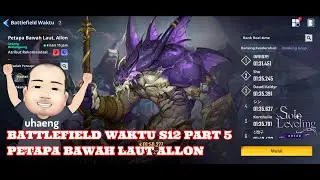 BATTLEFIELD WAKTU S12 PART 5 ‼️ PETAPA BAWAH LAUT ALLON ‼️SOLO LEVELING ARISE GAME PLAY