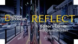 Editor&rsquo;s Corner: What Makes Reflect a National Geographic Learning Program?