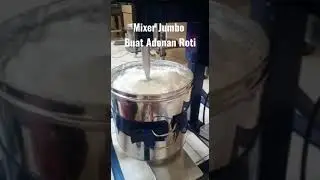 mixer jumbo buat adonan roti, kue, dll