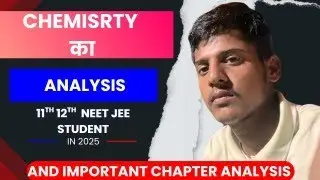 chemistry 11th 12th analysis  |chemistry all chapter |chemistry analysis | by abhi sir