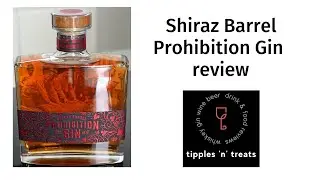 Prohibition Shiraz Barrel Aged Gin review