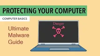 How To Protect Yourself Against MALWARE