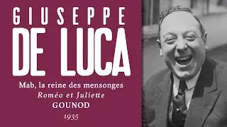 LIVE: Giuseppe De Luca - Mab, la reine des mensonges [Rom&eacute;o et Juliette] - 1935