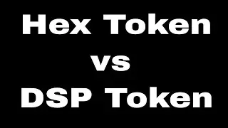 Hex Token vs DSP Token