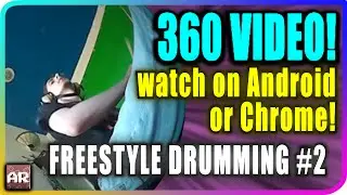 DRUMMING #2 360 CAMERA - Watch on Chrome - Follow me on AzuriteYT!