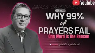 Why 99% of Prayers Fail (One Word Is the Reason) | Joel Goldsmith